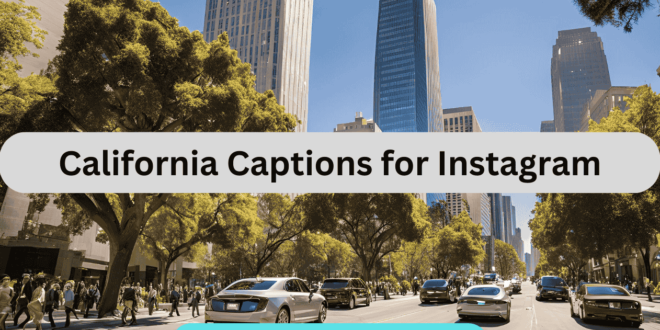 california captions for instagram