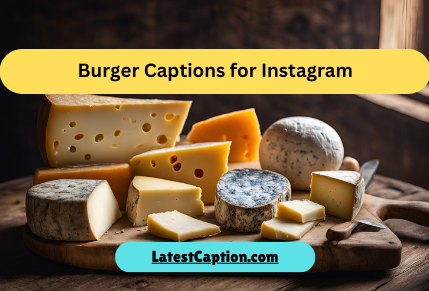 Burger Captions for Instagram