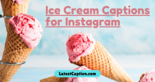 Ice cream Captions for Instagram​