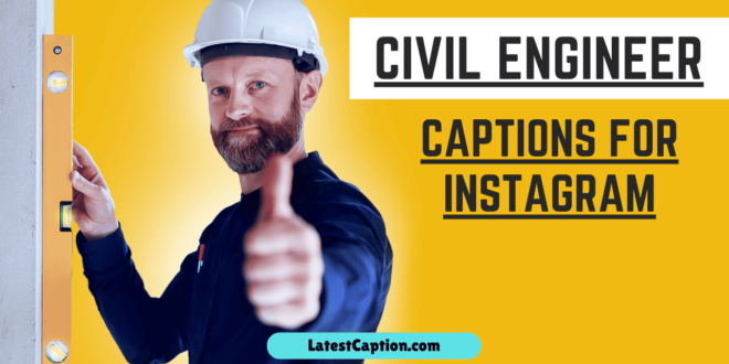 best caption for civil engineer