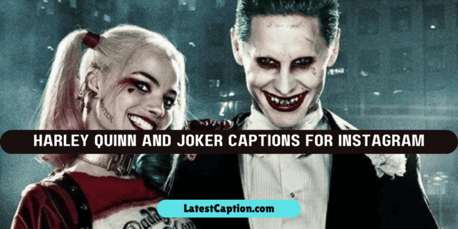 Harley Quinn and Joker Captions For Instagram