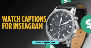 Caption for Watch Gift