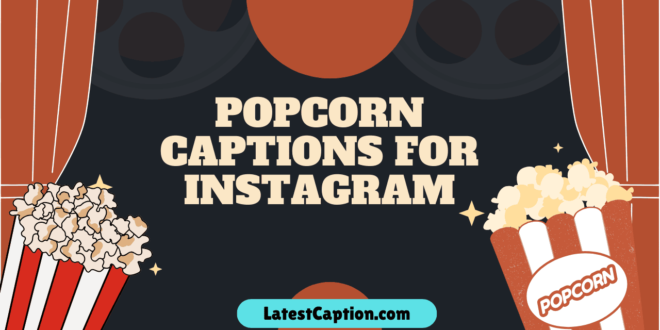 popcorn instagram captions​