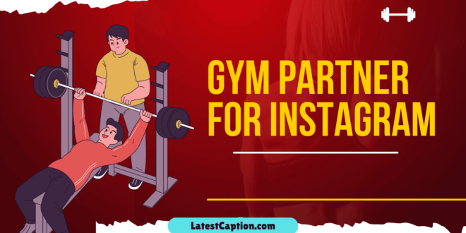 Gym partner Captions For Instagram