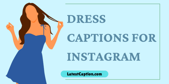 caption for blue dress​