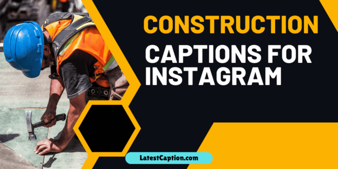 construction captions